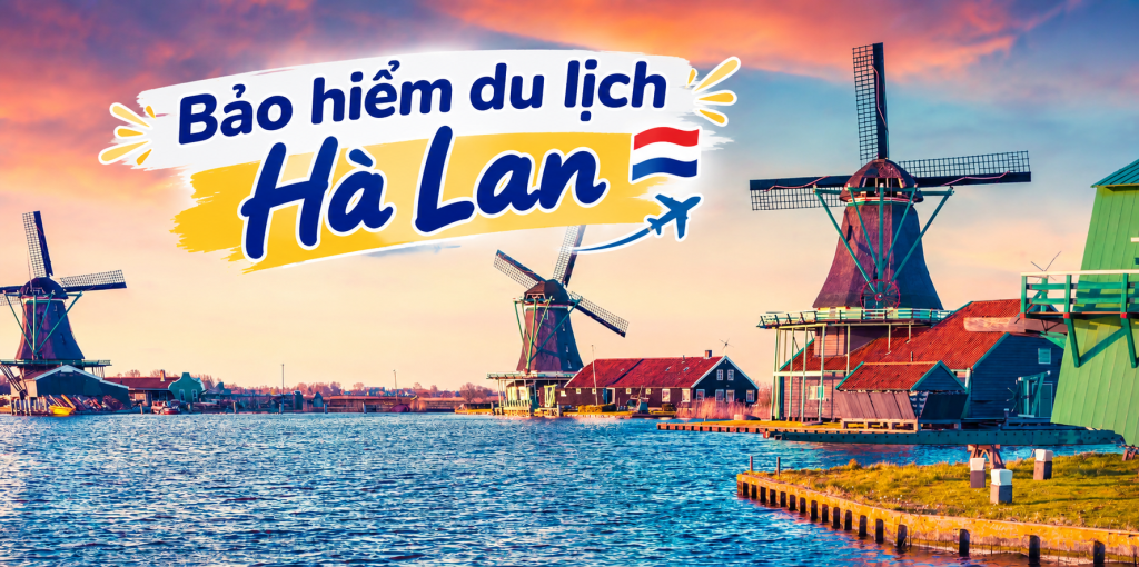 Bảo hiểm du lịch Hà Lan